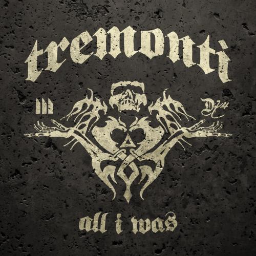 Tremonti  - All I Was