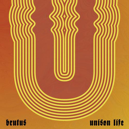 Albumhoes: Unison Life van Brutus