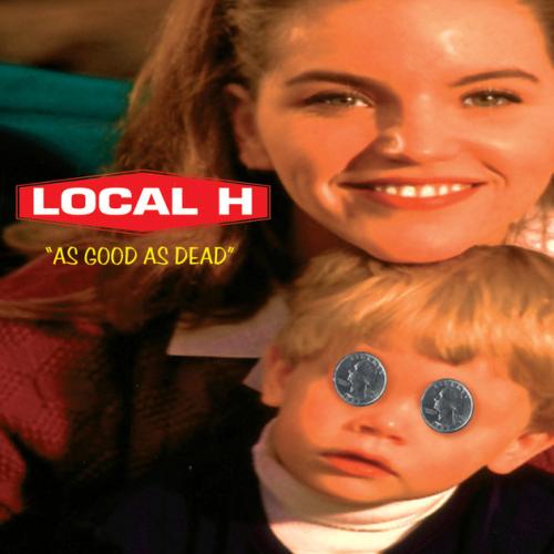 Albumhoes: As Good as Dead van Local H
