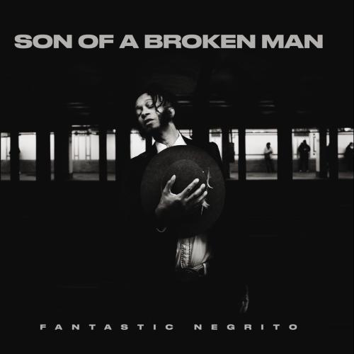 Albumhoes: Son of a Broken Man van Fantastic Negrito
