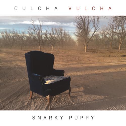 Snarky Puppy  - Culcha Vulcha