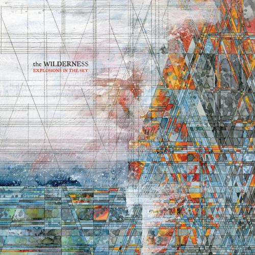 Explosions in the Sky  - The Wilderness