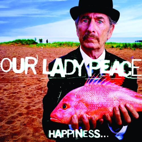 Albumhoes: Happiness... Is Not a Fish That You Can Catch van Our Lady Peace