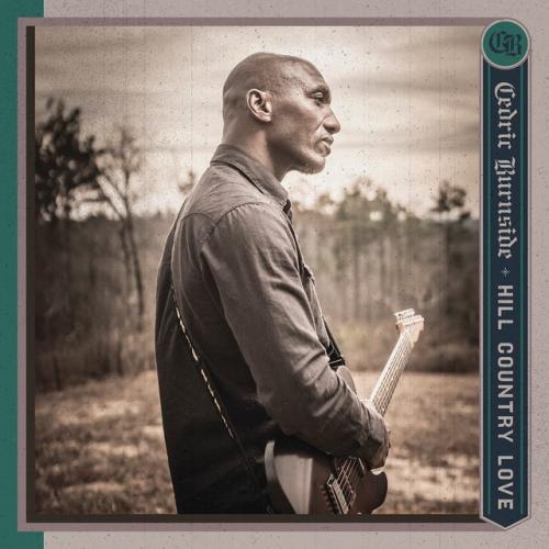 Albumhoes: Hill Country Love van Cedric Burnside
