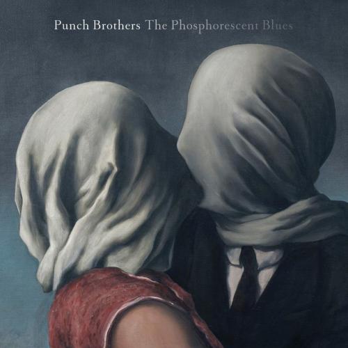 Albumhoes: The Phosphorescent Blues van Punch Brothers