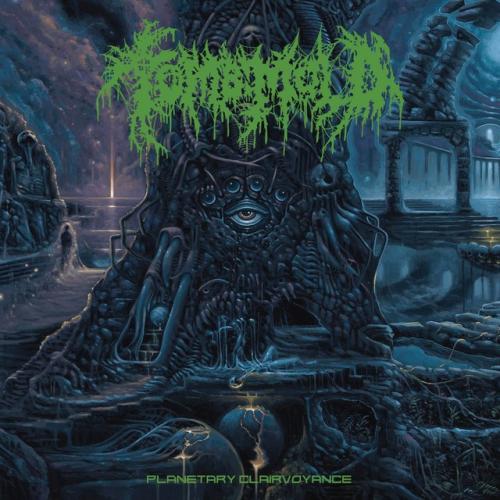 Tomb Mold  - Planetary Clairvoyance