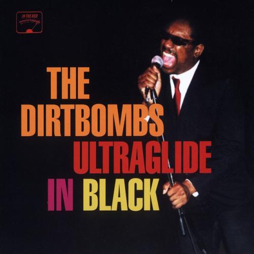 Albumhoes: Ultraglide In Black van The Dirtbombs