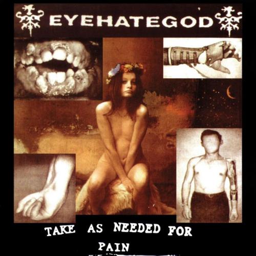 Albumhoes: Take as Needed for Pain van Eyehategod